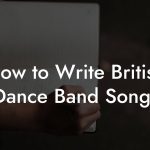 How to Write British Dance Band Songs