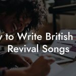 How to Write British Folk Revival Songs