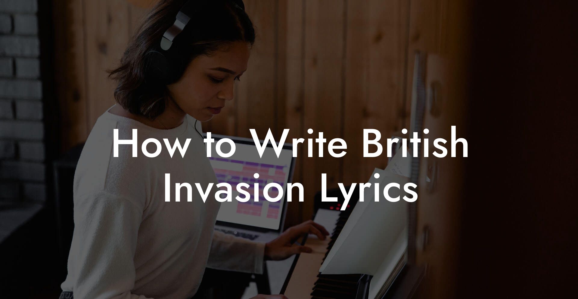 How to Write British Invasion Lyrics