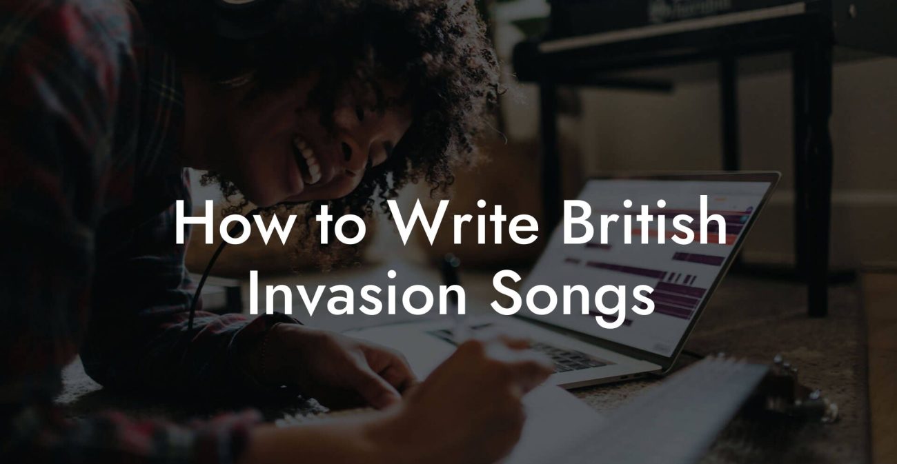 How to Write British Invasion Songs