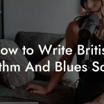 How to Write British Rhythm And Blues Songs