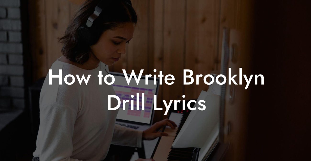 How to Write Brooklyn Drill Lyrics