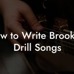 How to Write Brooklyn Drill Songs