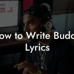 How to Write Budots Lyrics