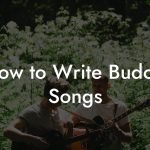 How to Write Budots Songs