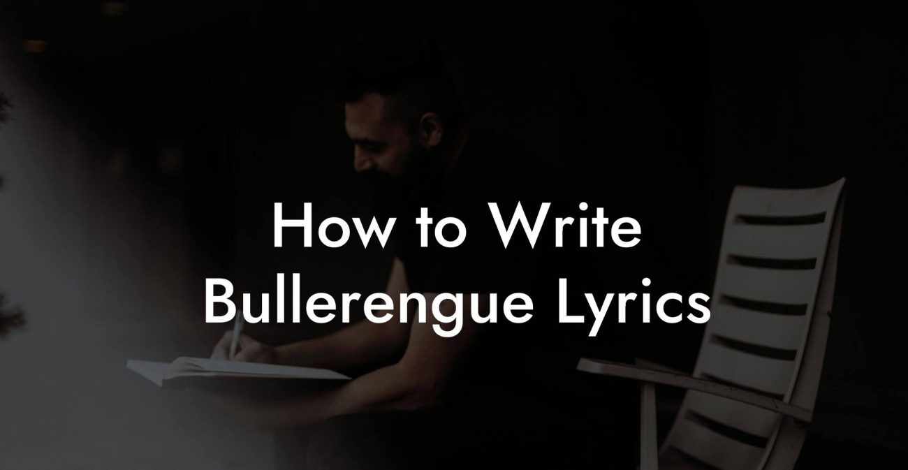 How to Write Bullerengue Lyrics