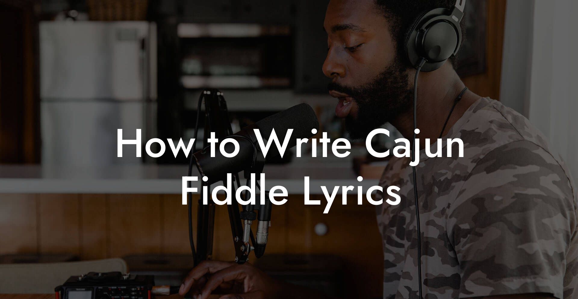 How to Write Cajun Fiddle Lyrics