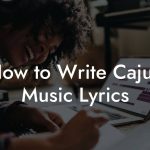 How to Write Cajun Music Lyrics