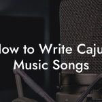 How to Write Cajun Music Songs