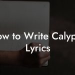How to Write Calypso Lyrics