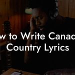 How to Write Canadian Country Lyrics