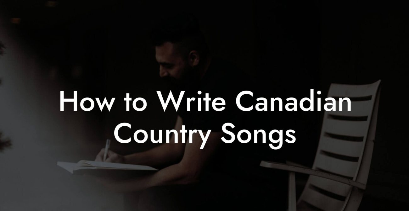 How to Write Canadian Country Songs