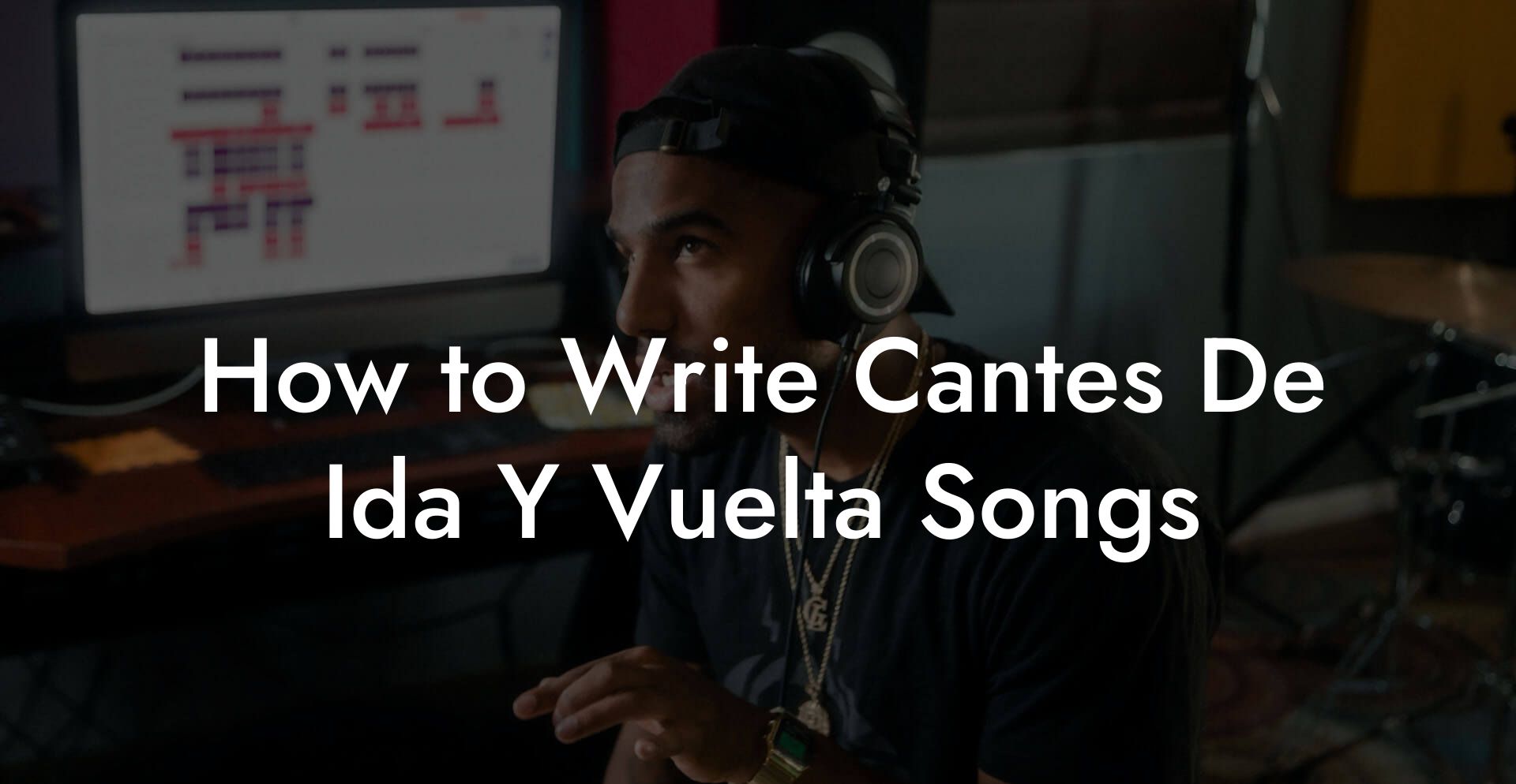 How to Write Cantes De Ida Y Vuelta Songs