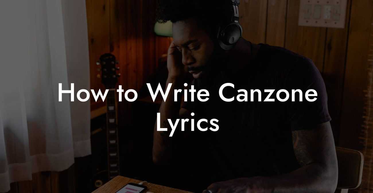 How to Write Canzone Lyrics