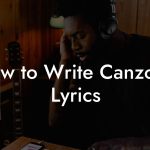 How to Write Canzone Lyrics