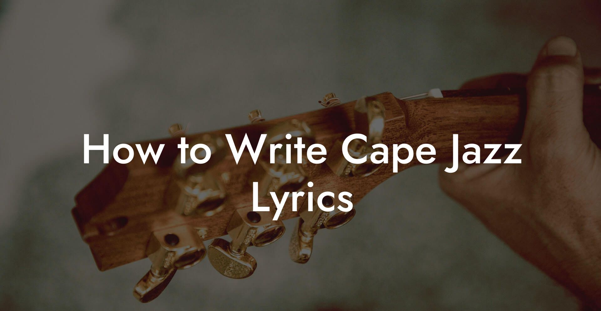 How to Write Cape Jazz Lyrics