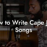 How to Write Cape Jazz Songs