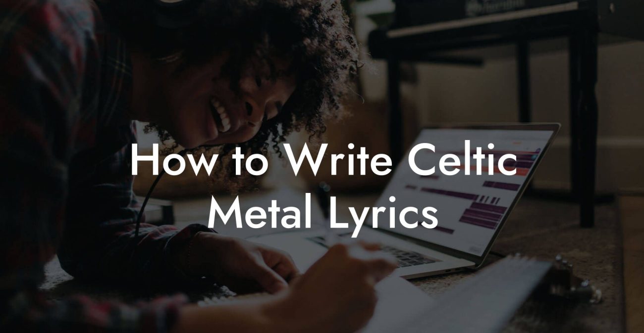 How to Write Celtic Metal Lyrics