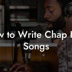 How to Write Chap Hop Songs