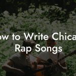 How to Write Chicano Rap Songs