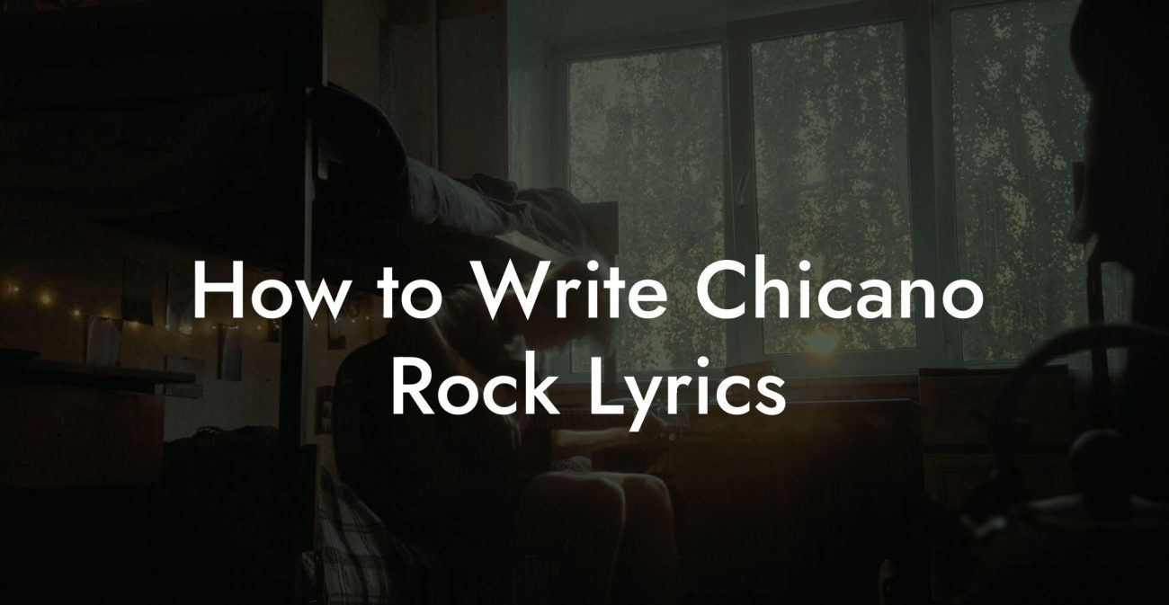 How to Write Chicano Rock Lyrics