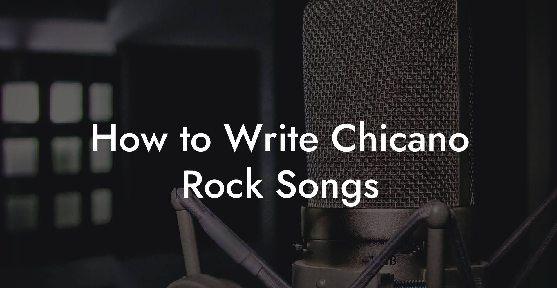 How to Write Chicano Rock Songs