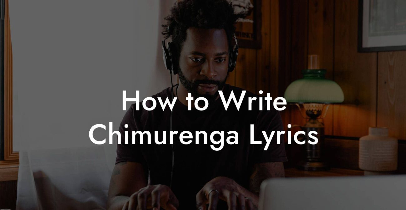 How to Write Chimurenga Lyrics