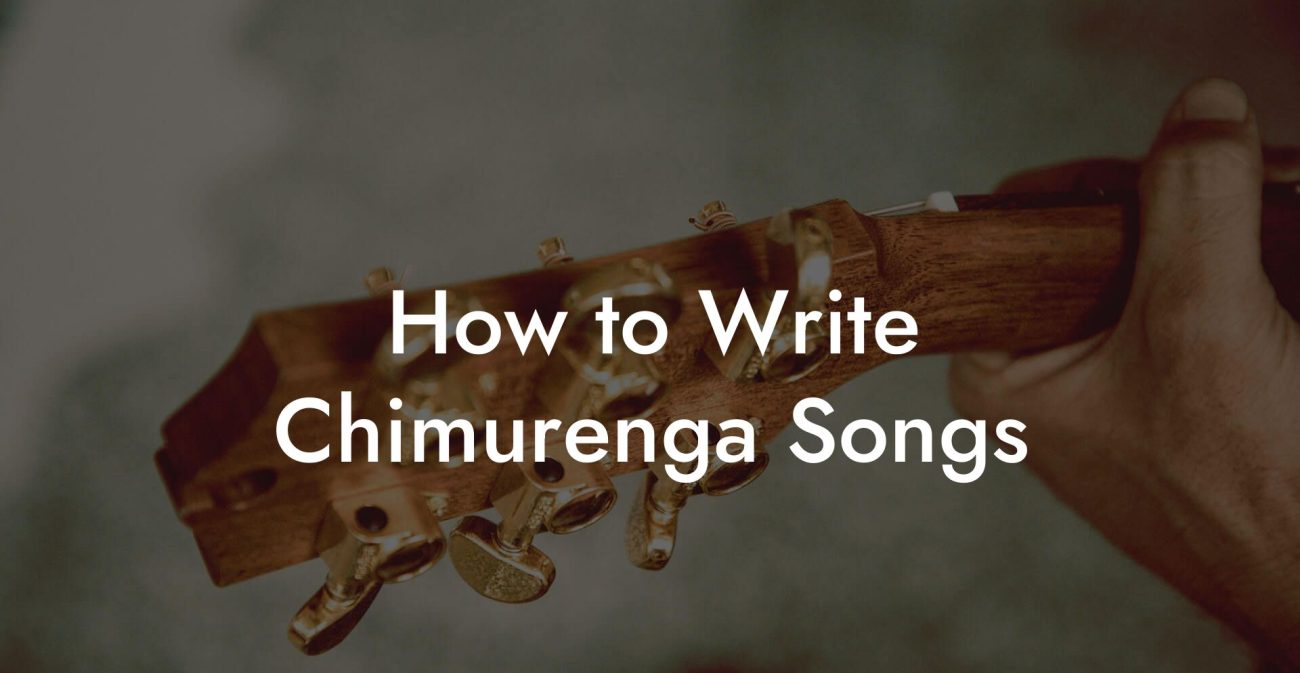 How to Write Chimurenga Songs