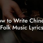 How to Write Chinese Folk Music Lyrics