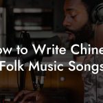 How to Write Chinese Folk Music Songs