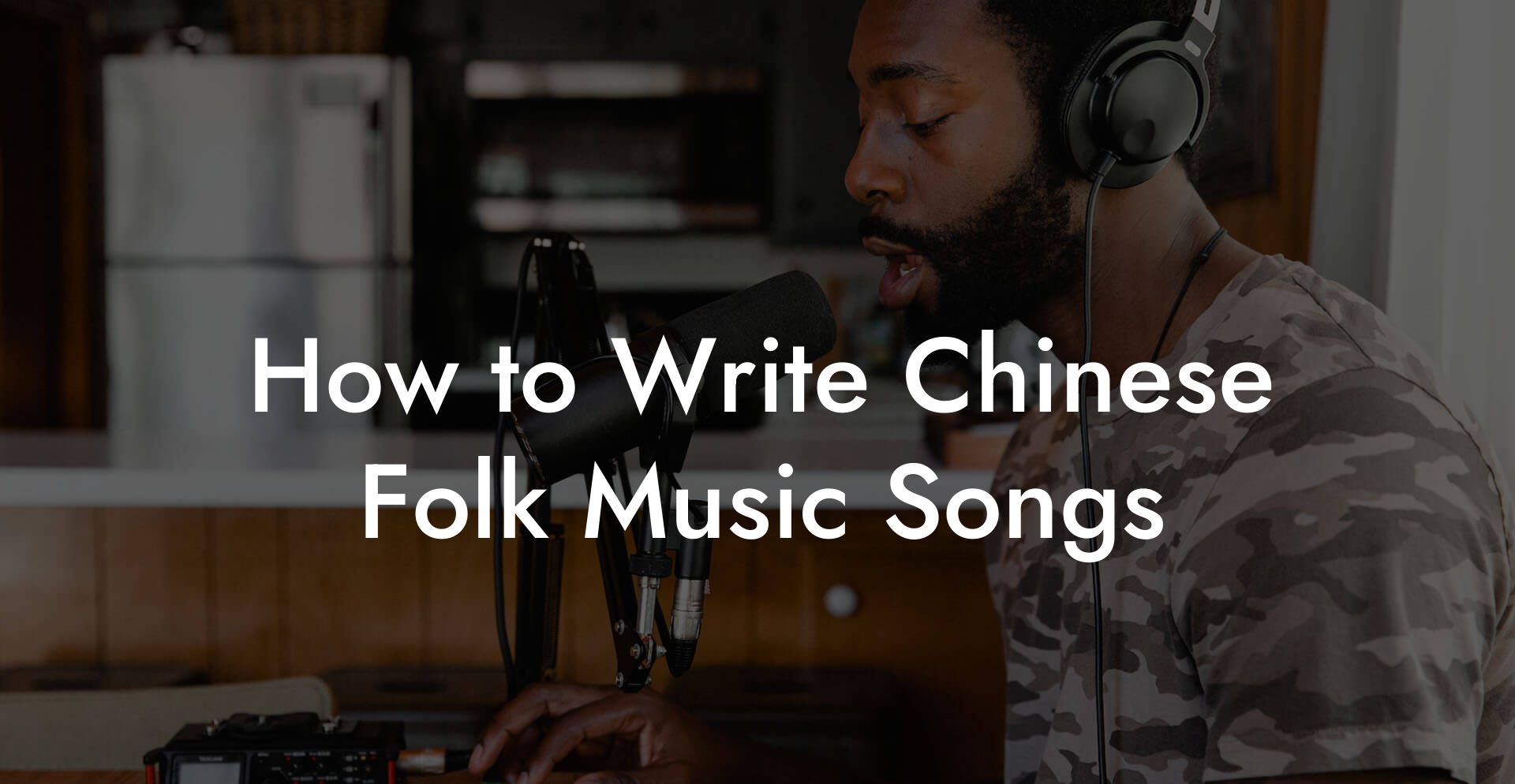 How to Write Chinese Folk Music Songs