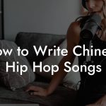 How to Write Chinese Hip Hop Songs