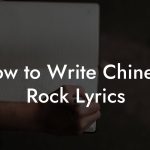 How to Write Chinese Rock Lyrics