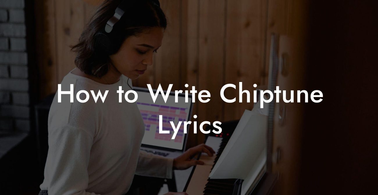 How to Write Chiptune Lyrics