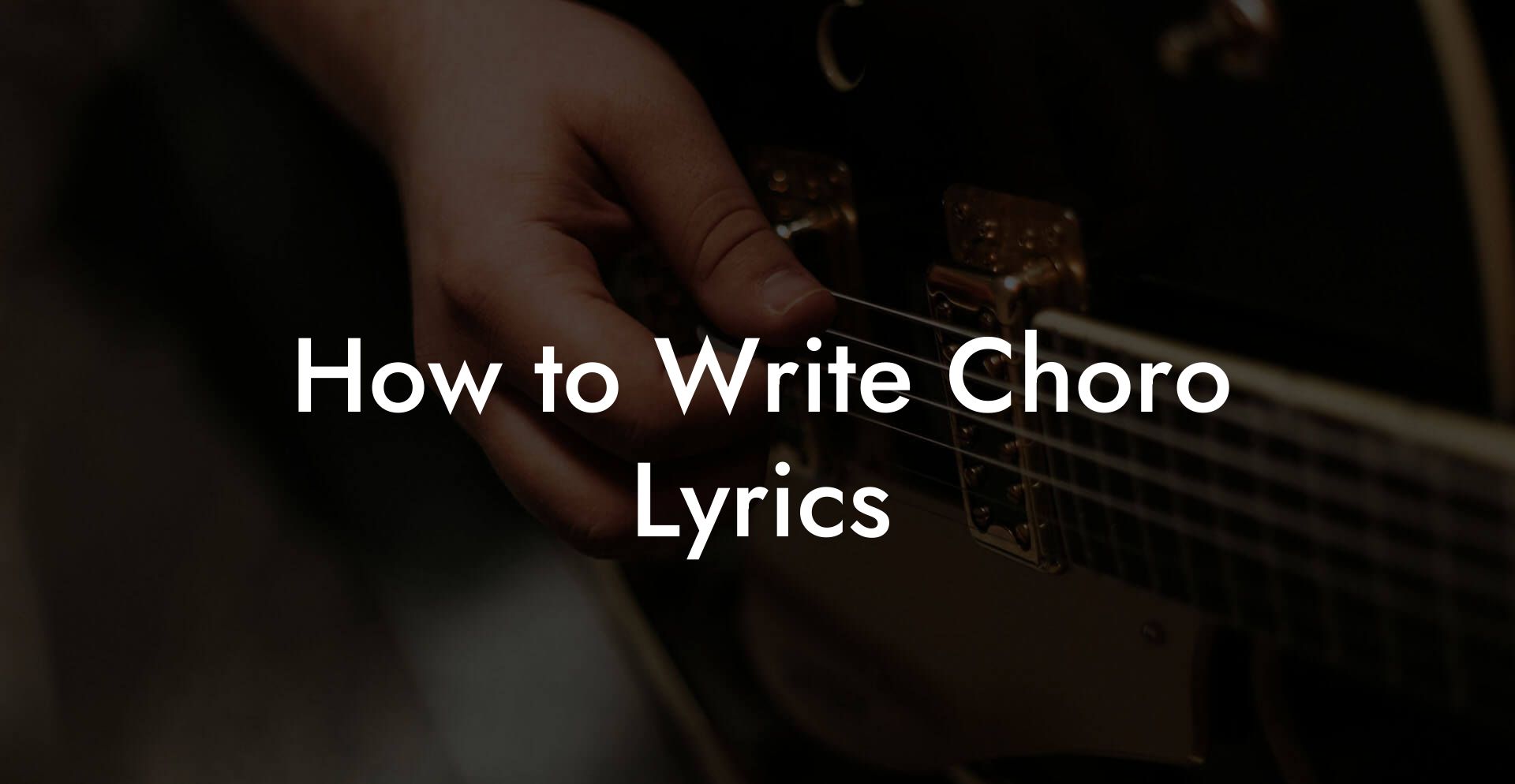 How to Write Choro Lyrics