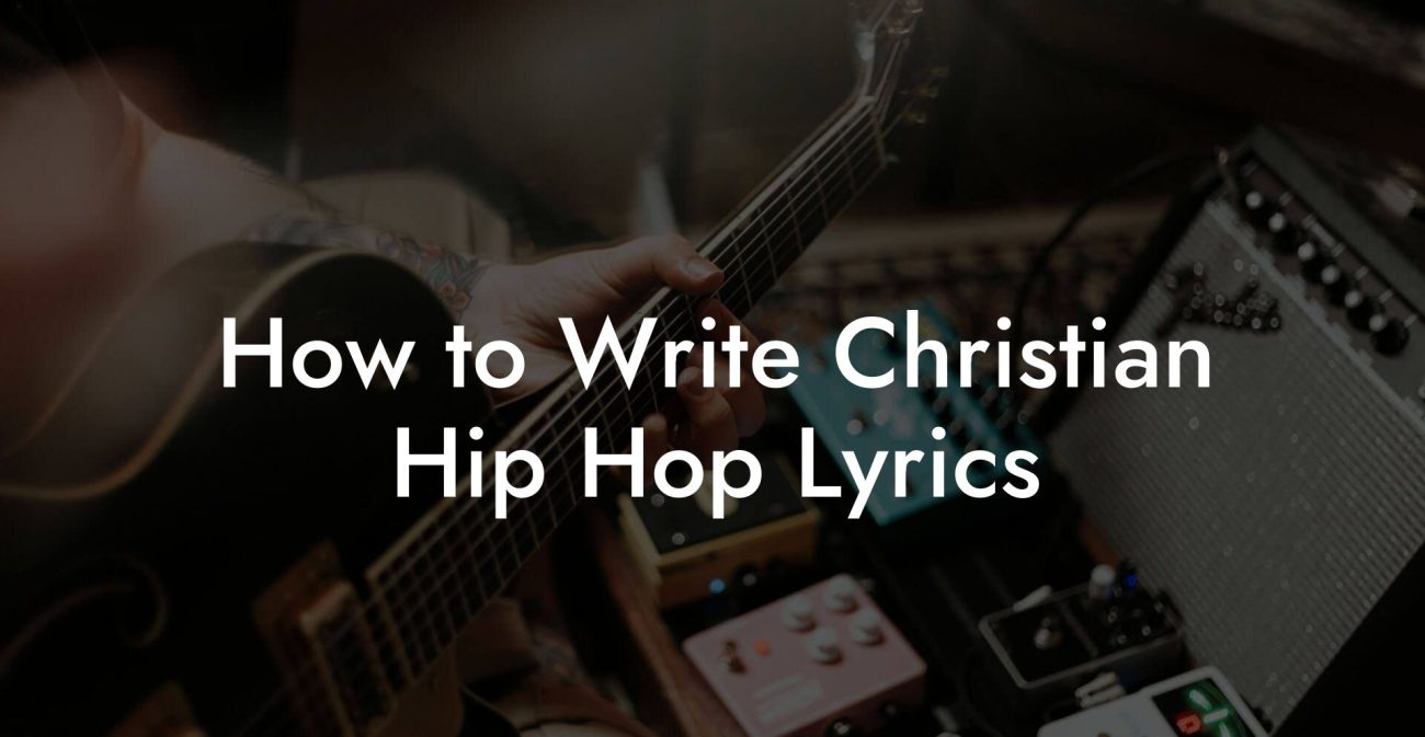 How to Write Christian Hip Hop Lyrics