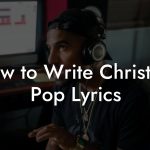 How to Write Christian Pop Lyrics