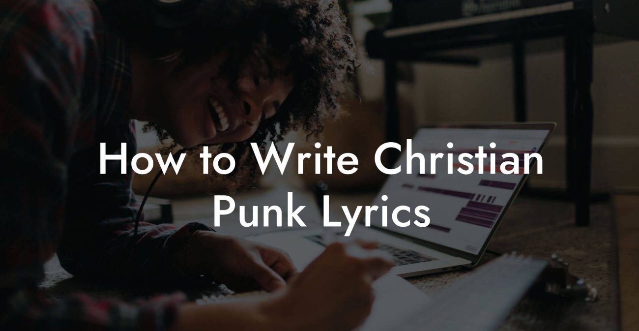 How to Write Christian Punk Lyrics