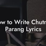 How to Write Chutney Parang Lyrics