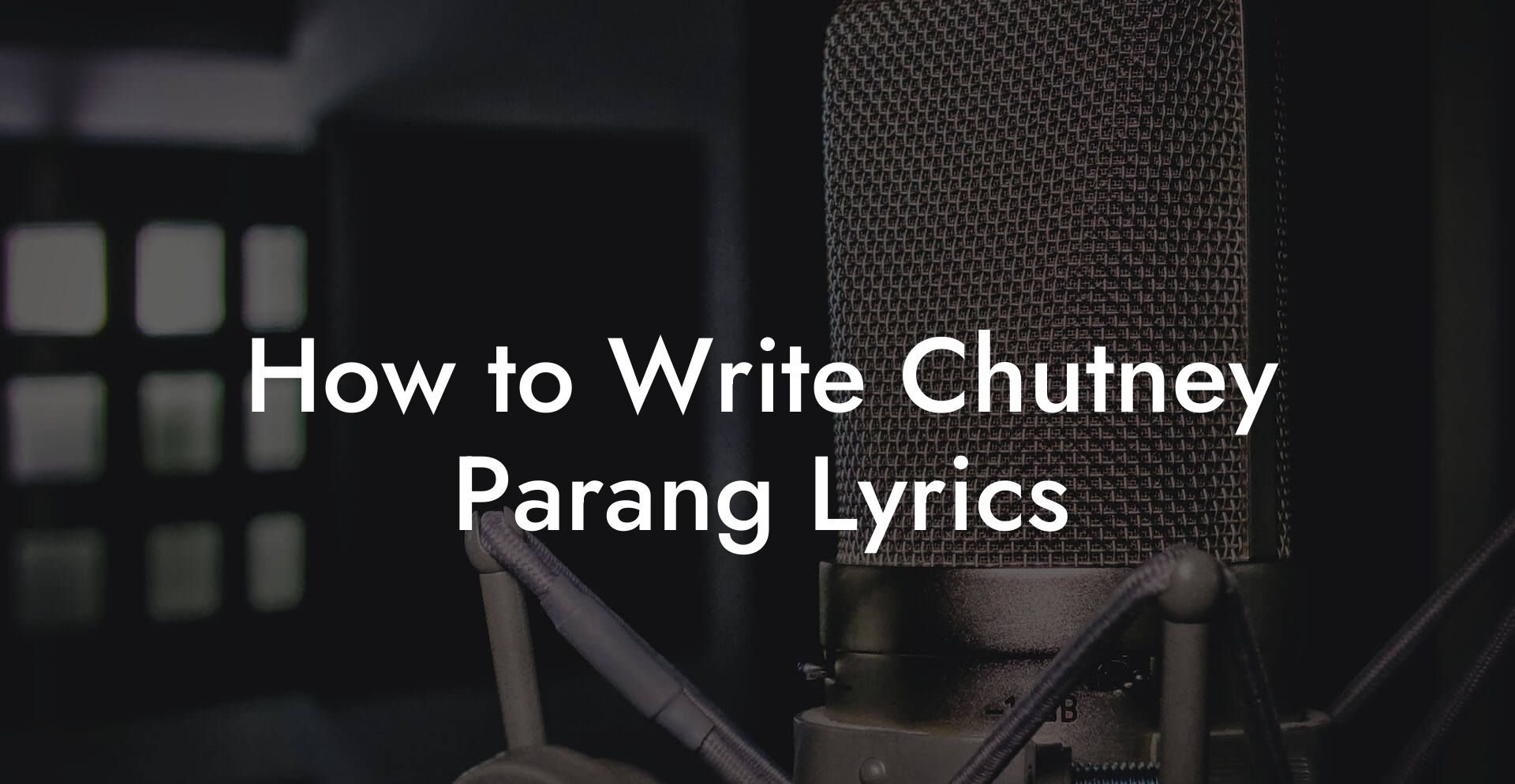 How to Write Chutney Parang Lyrics