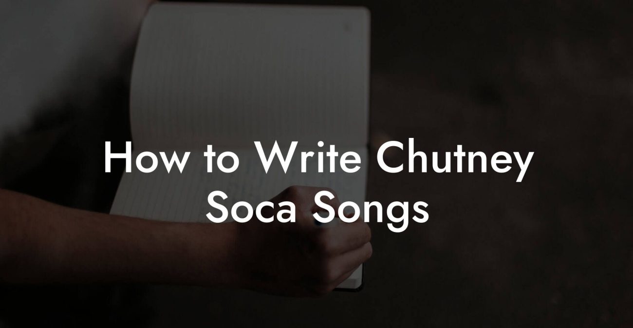 How to Write Chutney Soca Songs