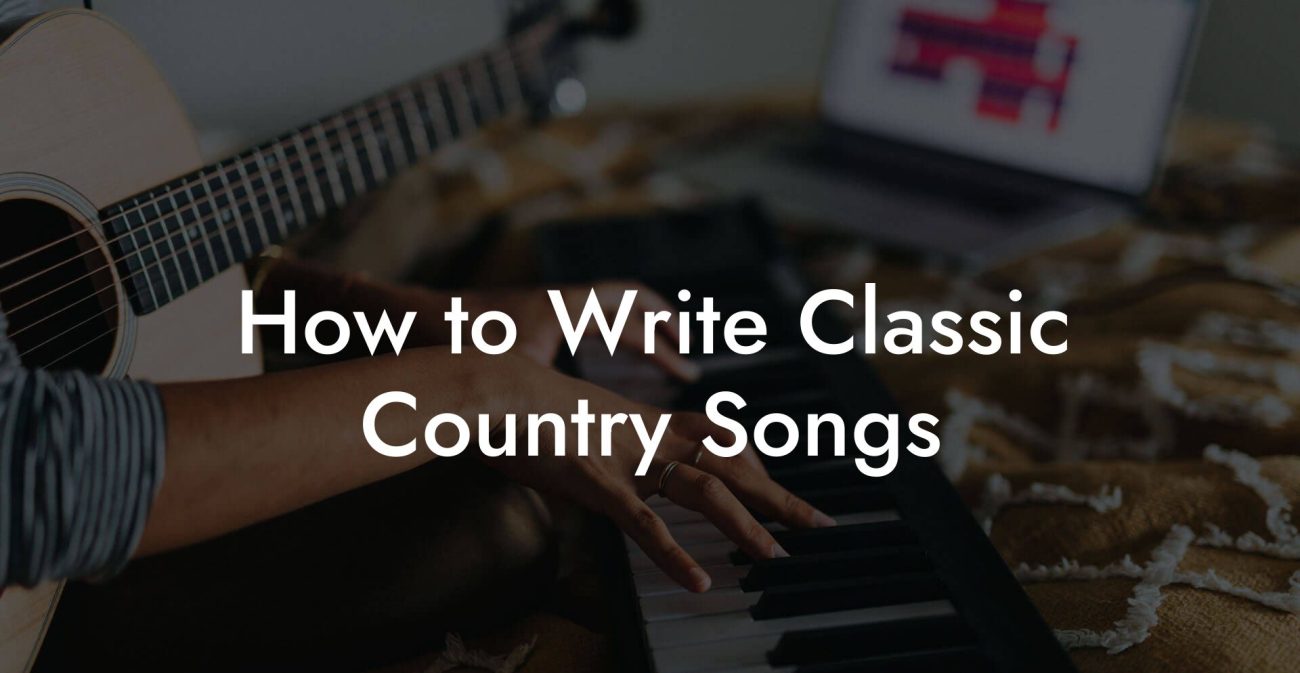 How to Write Classic Country Songs