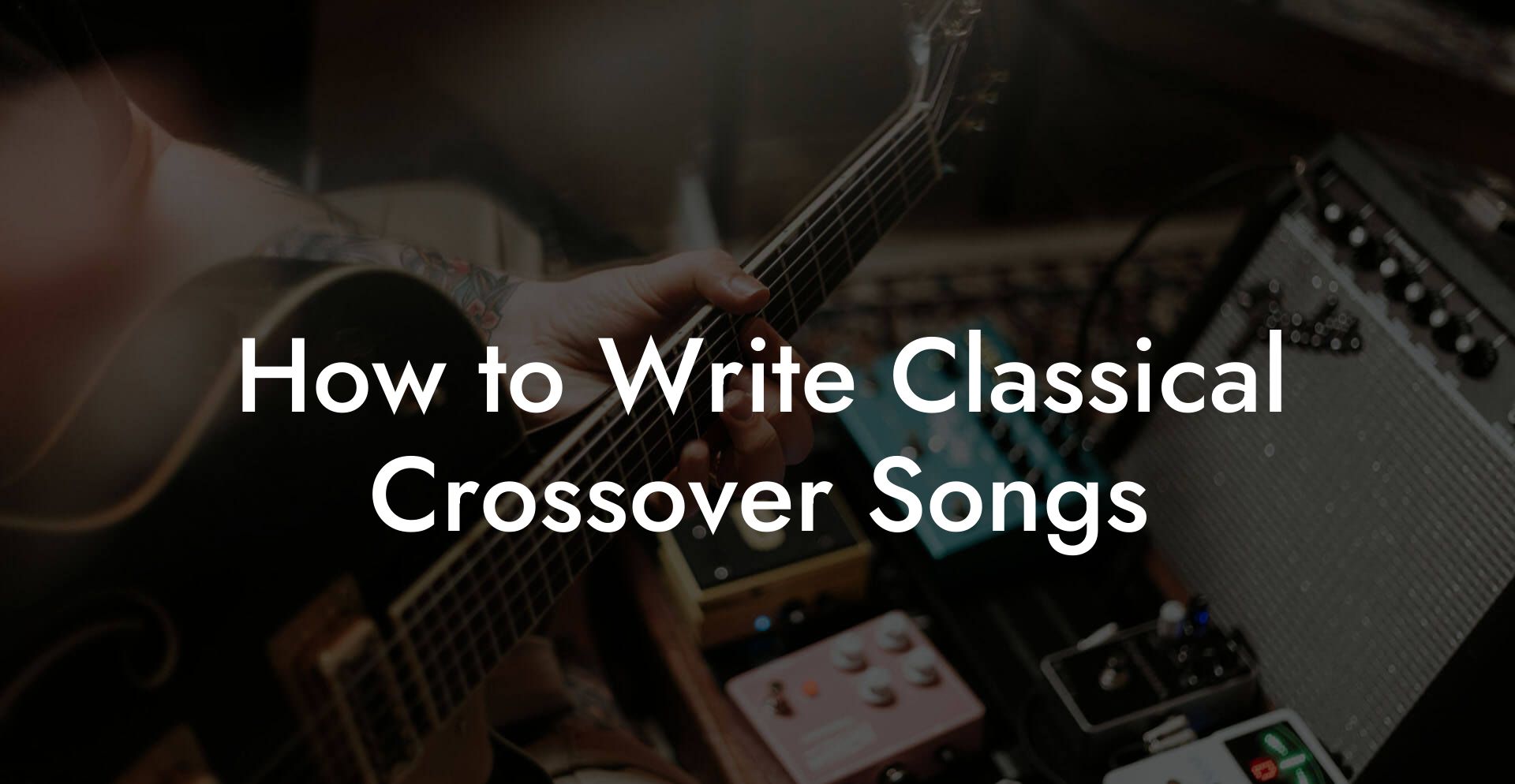 How to Write Classical Crossover Songs