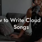 How to Write Cloud Rap Songs