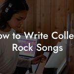 How to Write College Rock Songs