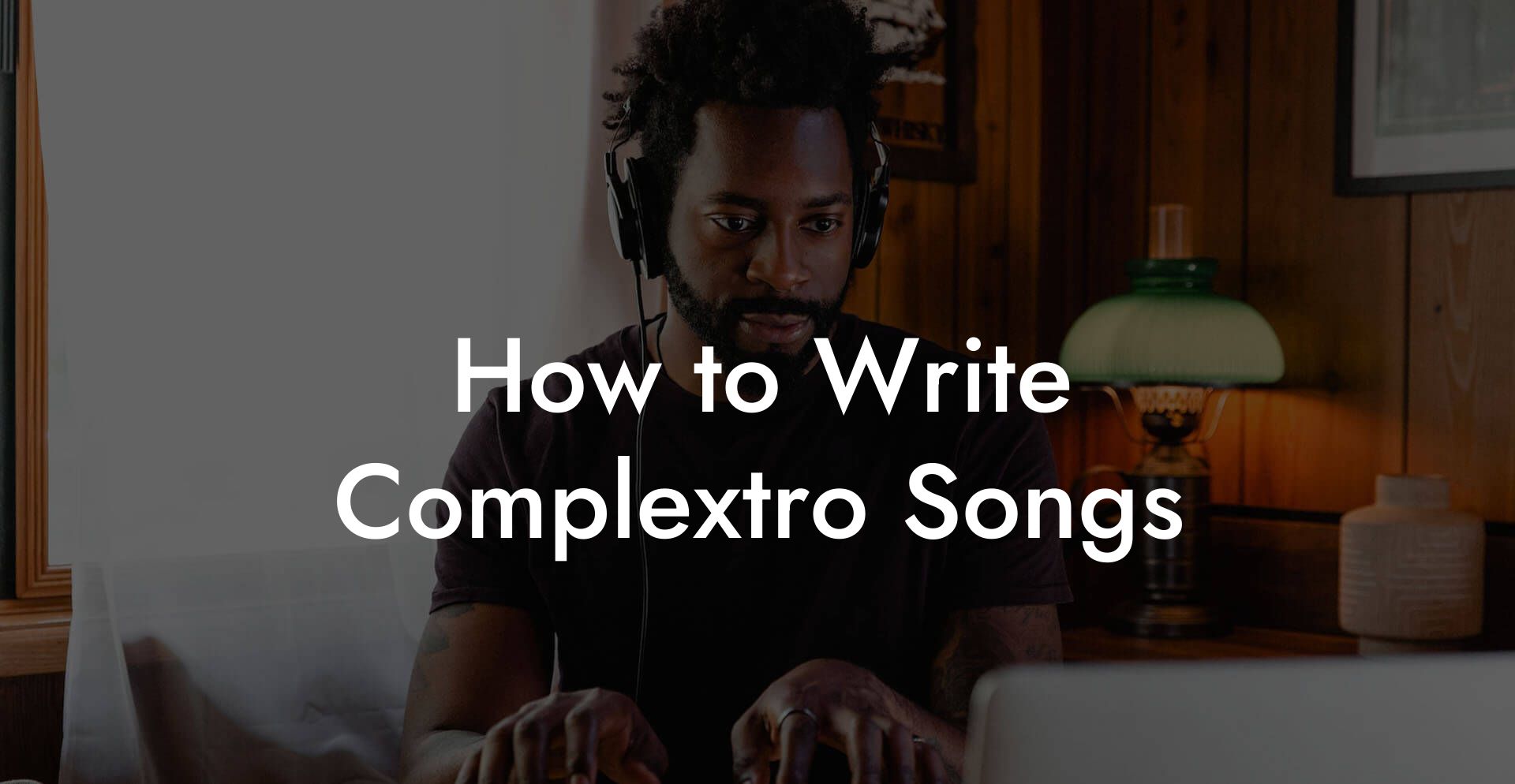 How to Write Complextro Songs