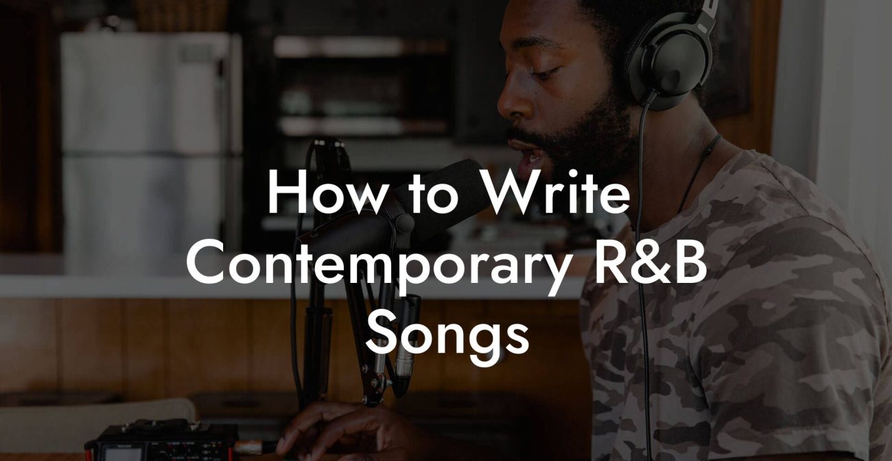 How to Write Contemporary R&B Songs