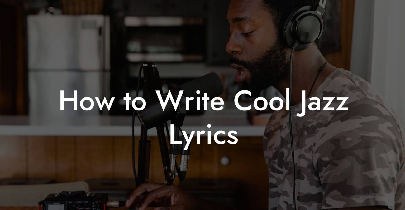 How to Write Cool Jazz Lyrics