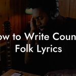 How to Write Country Folk Lyrics
