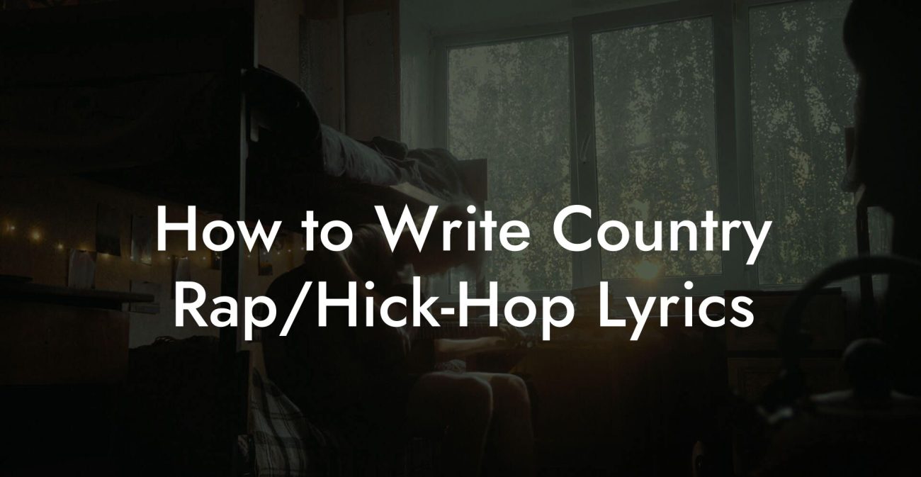 How to Write Country Rap/Hick-Hop Lyrics